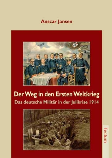 Der Weg in den Ersten Weltkrieg - Anscar Jansen