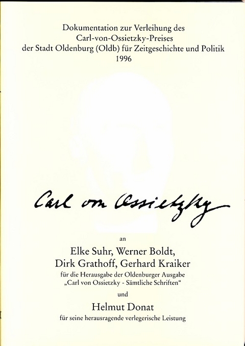 Dokumentation zur Verleihung des Carl-von-Ossietzky-Preises der Stadt Oldenburg (oldb) f&uuml;r Zeitgeschichte und Politik 1996