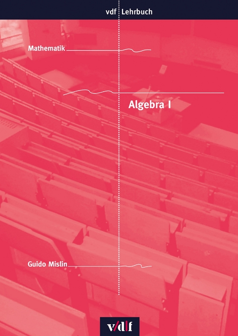 Algebra I - Guido Mislin