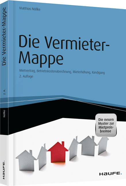Die Vermieter-Mappe - inkl. Mietpreisbremse und Arbeitshilfen online - Matthias N&ouml;llke