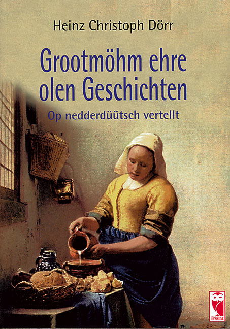 Grootm&ouml;hm ehre olen Geschichten - Heinz Ch D&ouml;rr