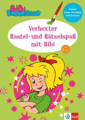 Bibi Blocksberg - Verhexter Bastel- und Rätselspaß mit Bibi