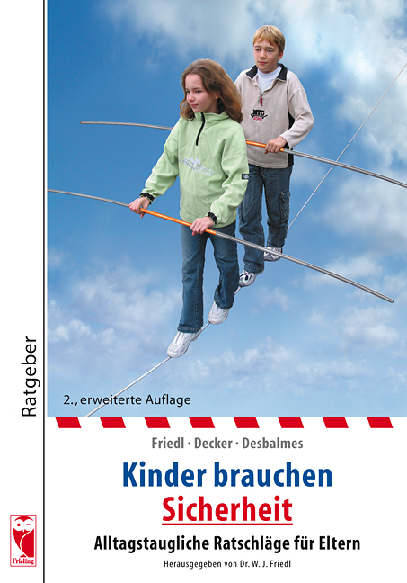 Kinder brauchen Sicherheit - Wolfgang J Friedl