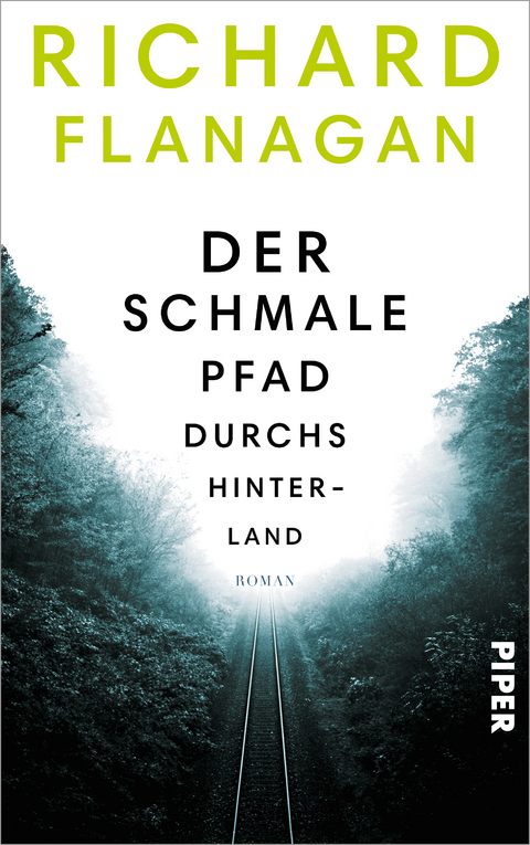 Der schmale Pfad durchs Hinterland - Richard Flanagan
