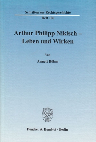 Arthur Philipp Nikisch – Leben und Wirken.