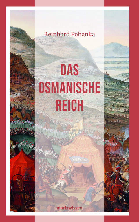 Das Osmanische Reich - Reinhard Pohanka