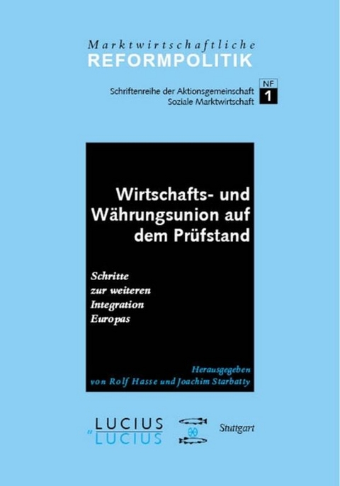 Wirtschafts- und W&auml;hrungsunion auf dem Pr&uuml;fstand - Norbert Eickhoff, Manfred Harrer, Rolf Hasse