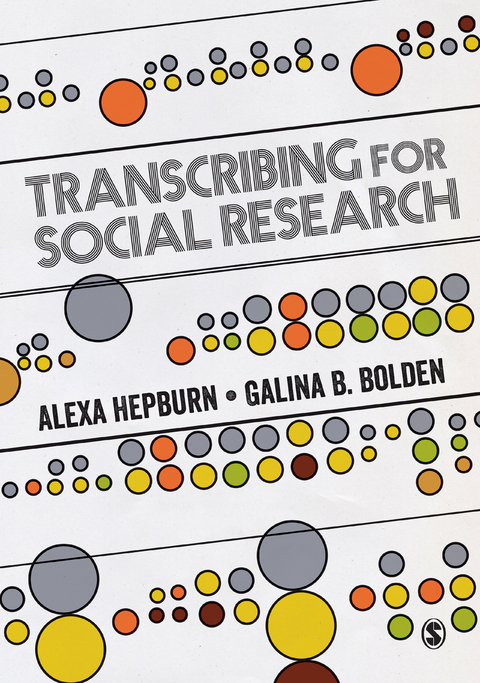 Transcribing for Social Research - Alexa Hepburn