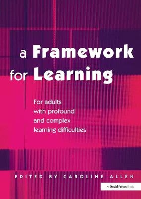 A Framework for Learning - Caroline Allen