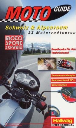 Moto Guide Schweiz & Alpenraum