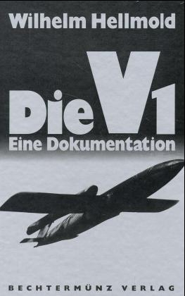 Die V1 - Wilhelm Hellmold