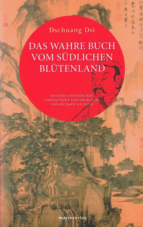 Das wahre Buch vom s&uuml;dlichen Bl&uuml;tenland -  Dschuang Ds&iuml;