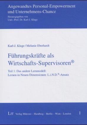 F&uuml;hrungskr&auml;fte als Wirtschafts-Supervisoren&reg; - Karl J Kluge, Melanie Eberhardt