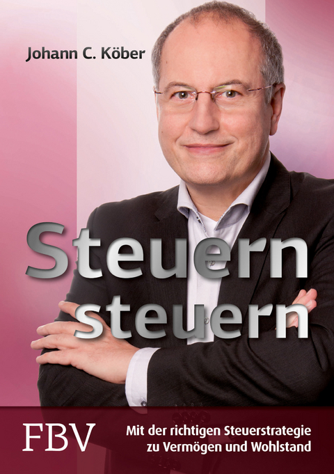 Steuern steuern - Johann C. K&ouml;ber