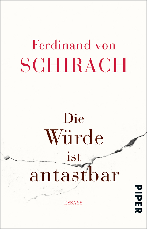 Die W&uuml;rde ist antastbar - Ferdinand von Schirach