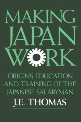 Making Japan Work - J.E. Thomas