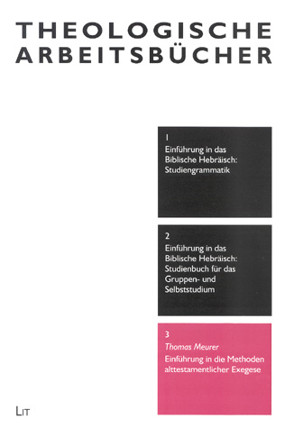 Einf&uuml;hrung in die Methoden alttestamentlicher Exegese - Thomas Meurer