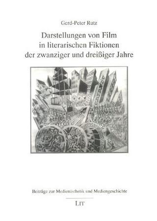 Darstellungen von Film in literarischen Fiktionen der zwanziger und dreissiger Jahre