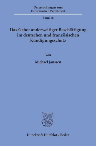 Das Gebot anderweitiger Beschäftigung im deutschen und französischen Kündigungsschutz.