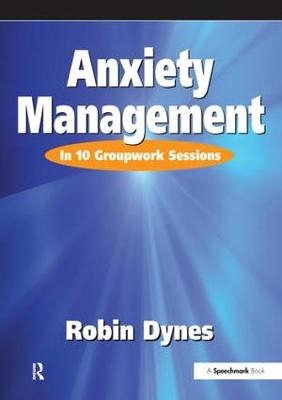 Anxiety Management -  Robin Dynes
