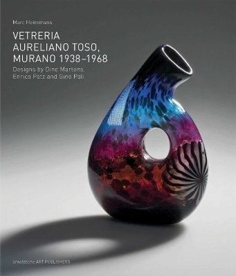 Vetreria Aureliano Toso, Murano 1938&ndash;1968 - Marc Heiremans