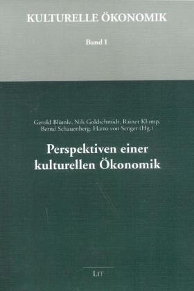 Perspektiven einer kulturellen &Ouml;konomik - 
