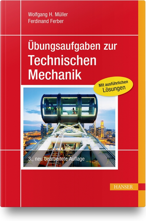 &Uuml;bungsaufgaben zur Technischen Mechanik - Wolfgang H. M&uuml;ller, Ferdinand Ferber