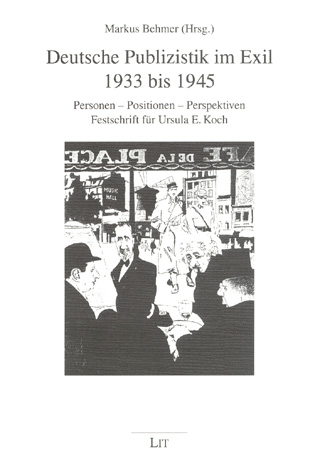 Deutsche Publizistik im Exil 1933 bis 1945