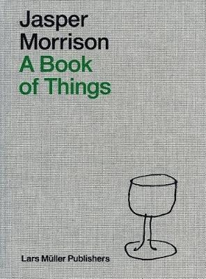 Jasper Morrison &ndash; A Book of Things - Jasper Morrison