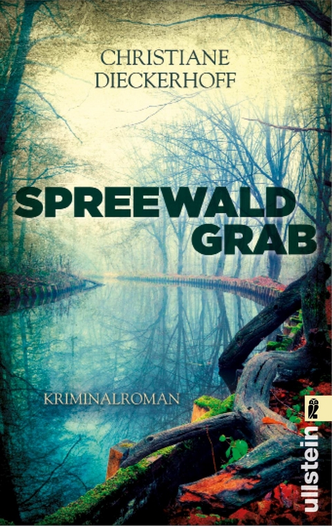 Spreewaldgrab (Ein-Fall-für-Klaudia-Wagner 1) - Christiane Dieckerhoff