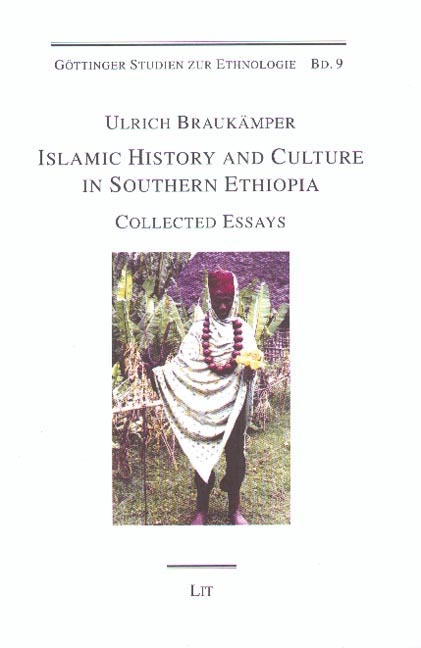 Islamic History and Culture in Southern Ethiopia - Ulrich Brauk&auml;mper