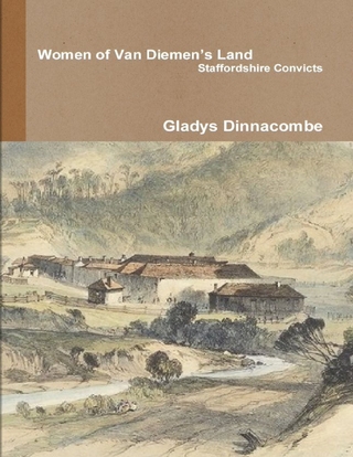 Women of Van Diemen's Land - Staffordshire Convicts