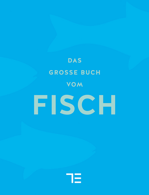 Das gro&szlig;e Buch vom Fisch