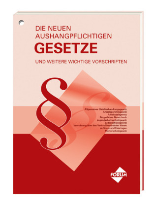 Die neuen aushangpflichtigen Gesetze und weitere wichtige Vorschriften