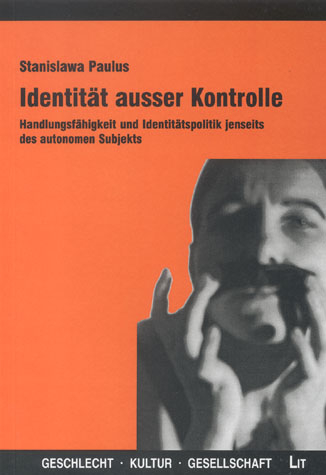 Identit&auml;t ausser Kontrolle - Stanislawa Paulus