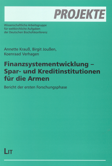 Finanzsystementwicklung - Spar- und Kreditinstitutionen f&uuml;r die Armen - Annette Krauss, Birgit Joussen, Koenraad Verhagen
