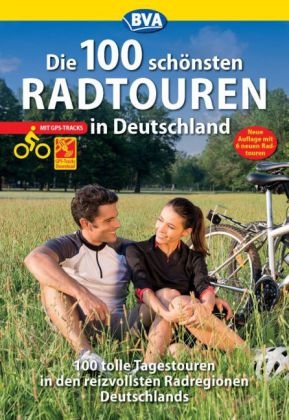 Die 100 sch&ouml;nsten Radtouren in Deutschland