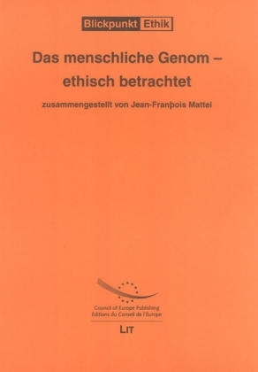 Das menschliche Genom - ethisch betrachtet