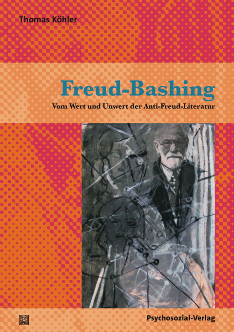 Freud-Bashing - Thomas Köhler