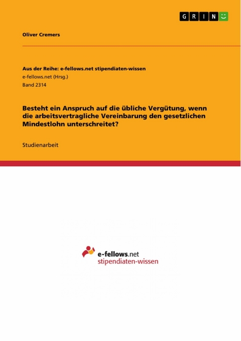 Besteht ein Anspruch auf die übliche Vergütung, wenn die arbeitsvertragliche Vereinbarung den gesetzlichen Mindestlohn unterschreitet? - Oliver Cremers
