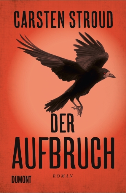 Der Aufbruch - Carsten Stroud