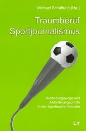 Traumberuf Sportjournalismus - 