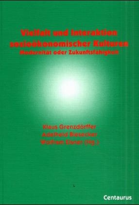 Vielfalt und Interaktion sozioÃ¶konomischer Kulturen