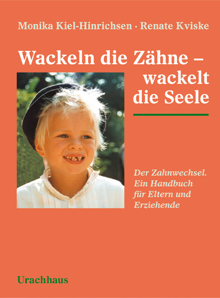 Wackeln die Z&auml;hne - wackelt die Seele - Monika Kiel-Hinrichsen, Renate Kviske