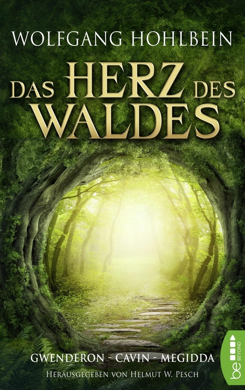 Das Herz des Waldes - Wolfgang Hohlbein