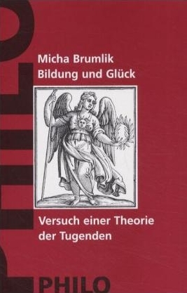 Bildung und Gl&uuml;ck - Micha Brumlik