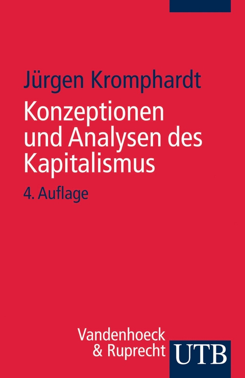 Konzeptionen und Analysen des Kapitalismus - J&uuml;rgen Kromphardt
