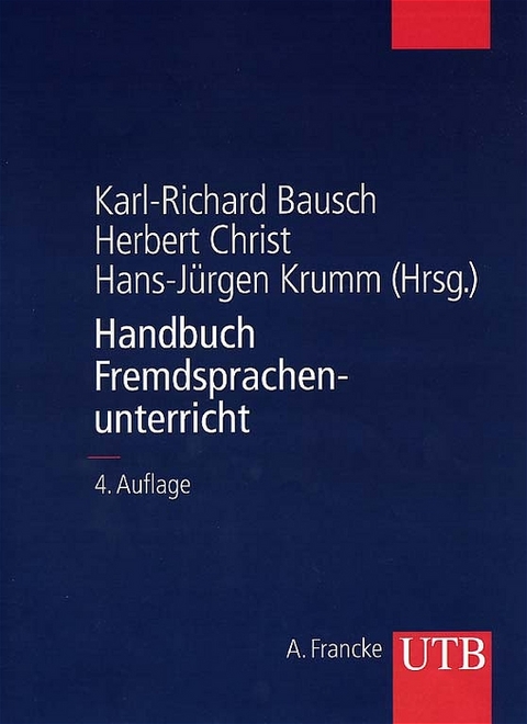 Handbuch Fremdspachenunterricht - Karl R Bausch, Herbert Christ, Hans J Krumm