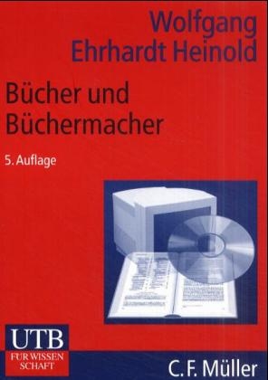 B&uuml;cher und B&uuml;chermacher - Wolfgang E Heinold