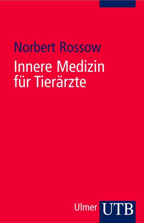 Innere Medizin f&uuml;r Tier&auml;rzte - Norbert Rossow